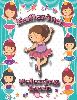 Paperback Ballerina Coloring Book: Ballet Coloring Book & Sketch Paper Combo Gift For Girls Book