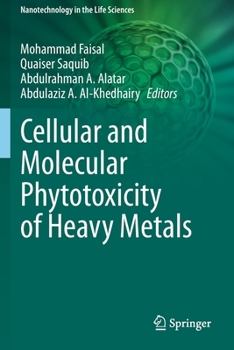 Paperback Cellular and Molecular Phytotoxicity of Heavy Metals Book