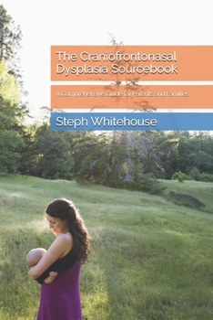 Paperback The Craniofrontonasal Dysplasia Sourcebook: A Comprehensive Guide for Parents and Families Book