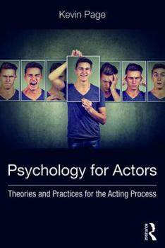 Paperback Psychology for Actors: Theories and Practices for the Acting Process Book