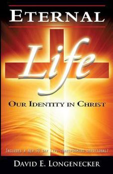 Paperback Eternal Life Our Identity in Christ Book