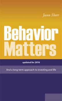 Paperback Behavior Matters: And a Long Term Approach to Investing and Life Book