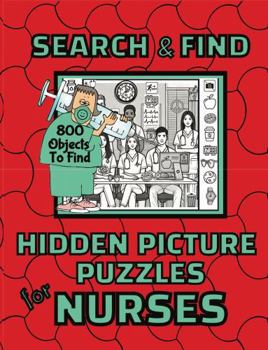 Paperback Search & Find | Hidden Picture Puzzles For Nurses | 800 Objects To Find: A Seek And Find Puzzle, Activity and Coloring Book (Fun Puzzle And Activity Books For Hardworking Nurses) Book