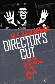 Director's Cut: 50 Major Film-makers of the Modern Era