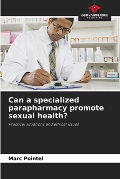 Paperback Can a specialized parapharmacy promote sexual health? Book