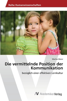 Paperback Die vermittelnde Position der Kommunikation [German] Book