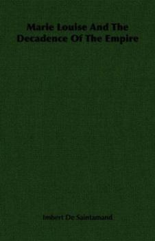 Paperback Marie Louise and the Decadence of the Empire Book