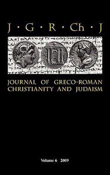 Hardcover Journal of Greco-Roman Christianity and Judaism 6 (2009) Book