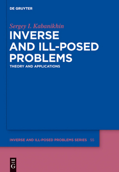 Hardcover Inverse and Ill-Posed Problems: Theory and Applications Book