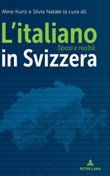 Hardcover L'italiano in Svizzera: Spazi e realtà [Italian] Book