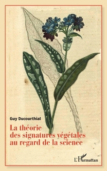Paperback Théorie des signatures végétales au regard de la science [French] Book