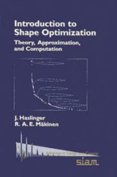 Hardcover Introduction to Shape Optimization: Theory, Approximation, and Computation Book