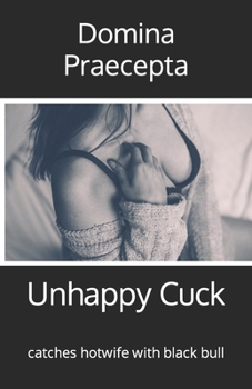 Paperback Unhappy Cuck: catches hotwife with black bull Book
