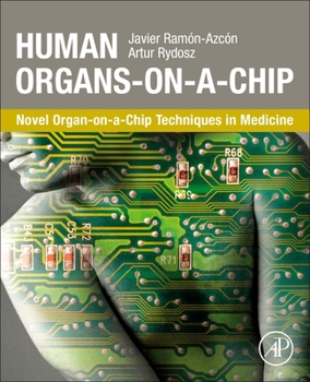 Paperback Human Organs-On-A-Chip: Novel Organ-On-A-Chip Techniques in Medicine Book