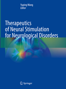 Hardcover Therapeutics of Neural Stimulation for Neurological Disorders Book