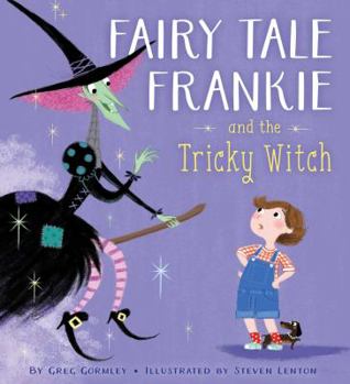 Hardcover Fairy Tale Frankie and the Tricky Witch Book