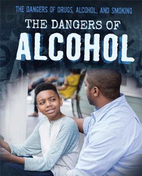 Paperback The Dangers of Alcohol Book