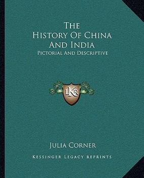 Paperback The History Of China And India: Pictorial And Descriptive Book