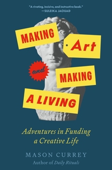 Hardcover Making Art and Making a Living: Adventures in Funding a Creative Life Book