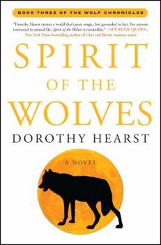 Spirit of the Wolves: A Novel - Book #3 of the Wolf Chronicles