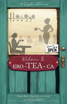 Paperback Welcome to Ero-TEA-Ca: We're Open! Book
