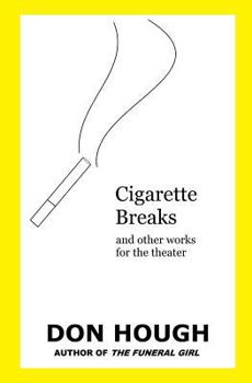 Paperback Cigarette Breaks: and other works for the theater Book