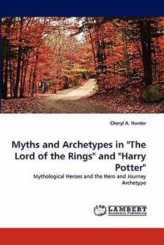 Paperback Myths and Archetypes in "The Lord of the Rings" and "Harry Potter" Book