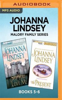 MP3 CD Johanna Lindsey Malory Family Series: Books 5-6: Say You Love Me & the Present Book