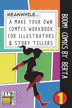 Paperback Boom! Comics by Berta: A What Happens Next Comic Book for Budding Illustrators and Story Tellers Book