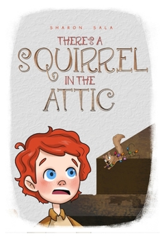 Paperback There's A Squirrel In The Attic Book