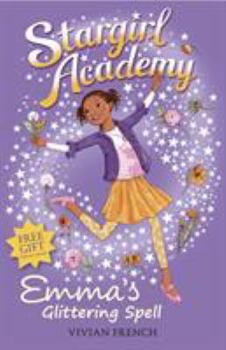 Emma's Glittering Spell - Book #5 of the Stargirl Academy