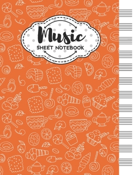 Paperback Music Sheet Notebook: Blank Staff Manuscript Paper with Sweets Themed Cover Design Book