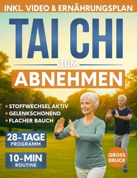 Paperback Tai Chi zum Abnehmen: Das 28-Tage-Programm, um den Stoffwechsel in Schwung zu bringen und Bauchfett zu reduzieren Tägliche 10-Minuten-Routine mit einf [German] Book