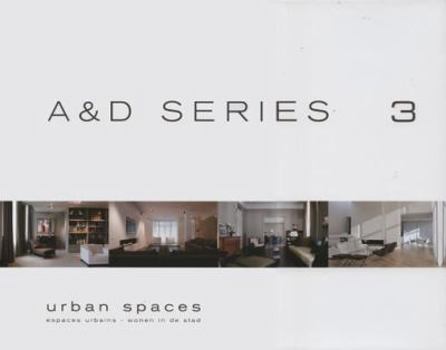 A&D, Series 3: Urban Spaces (Architecture & Design)