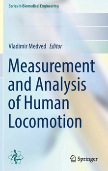 Hardcover Measurement and Analysis of Human Locomotion Book