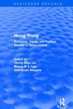 Hardcover Hong Kong: Economic, Social, and Political Studies in Development, with a Comprehensive Bibliography Book