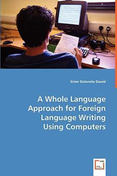 Paperback A Whole Language Approach for Foreign Language Writing Using Computers Book