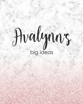 Avalynn's Big Ideas: Personalized Notebook - 8x10 Lined Women's Journal