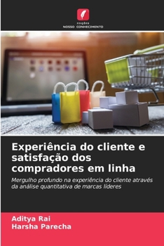 Experiência do cliente e satisfação dos compradores em linha