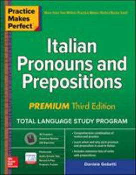 Practice Makes Perfect: Italian Pronouns and Prepositions - Book  of the Practice Makes Perfect