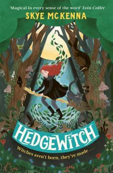 Hedgewitch: An enchanting fantasy adventure brimming with mystery and magic (Book 1) - Book #1 of the Hedgewitch
