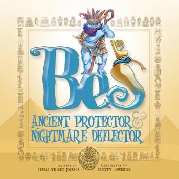 Paperback Bes: Ancient Protector & Nightmare Deflector Book