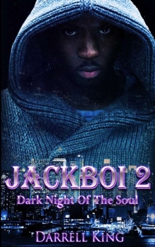 Jack$Boi 2: Dark Night of the Soul - Book #2 of the Jack$Boi