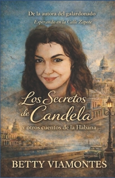Los secretos de Candela y otros cuentos de La Habana