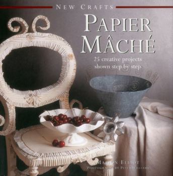 Papier Mache - Book  of the New Crafts