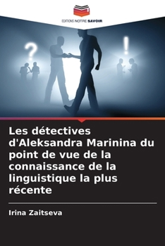 Paperback Les détectives d'Aleksandra Marinina du point de vue de la connaissance de la linguistique la plus récente [French] Book