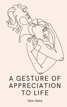 Paperback A Gesture of Appreciation to Life Book