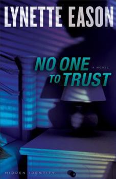No One to Trust - Book #1 of the Hidden Identity