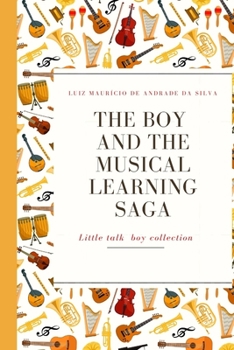 Paperback The boy and the musical learning saga Book