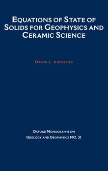 Hardcover Equations of State for Solids in Geophysics and Ceramic Science Book